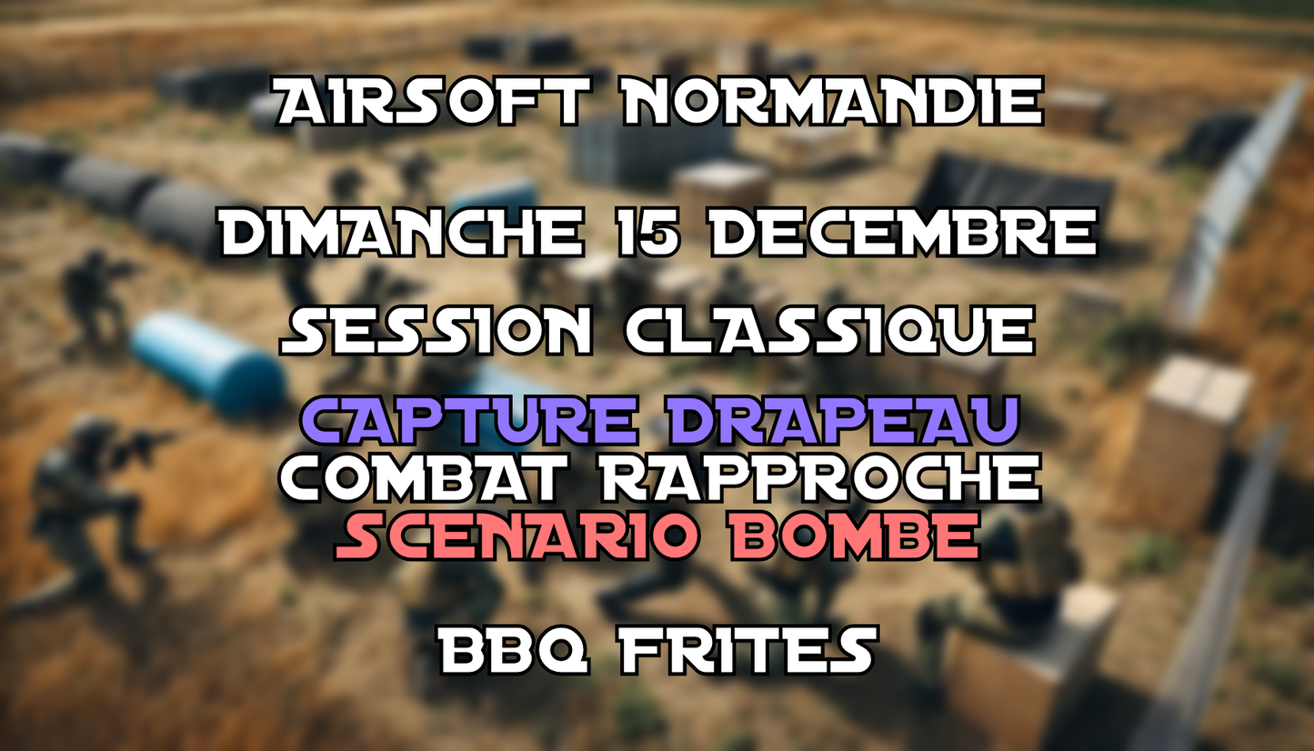 AIRSOFT NORMANDIE MEETING / DIMANCHE 15 DÉCEMBRE