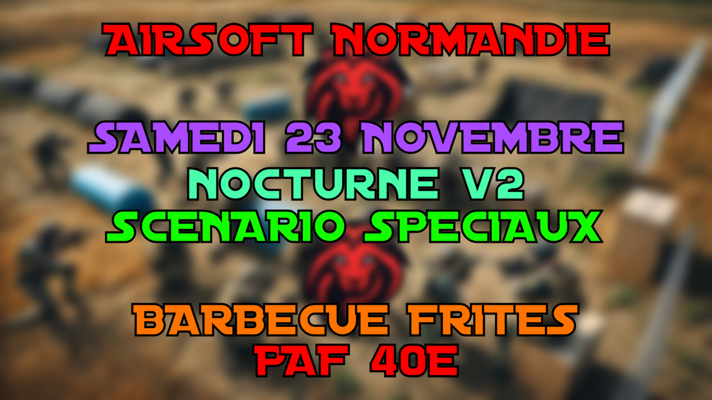 NOCTURNE AIRSOFT NORMANDIE / SAMEDI 23 -> DIMANCHE 24 SEPTEMBRE